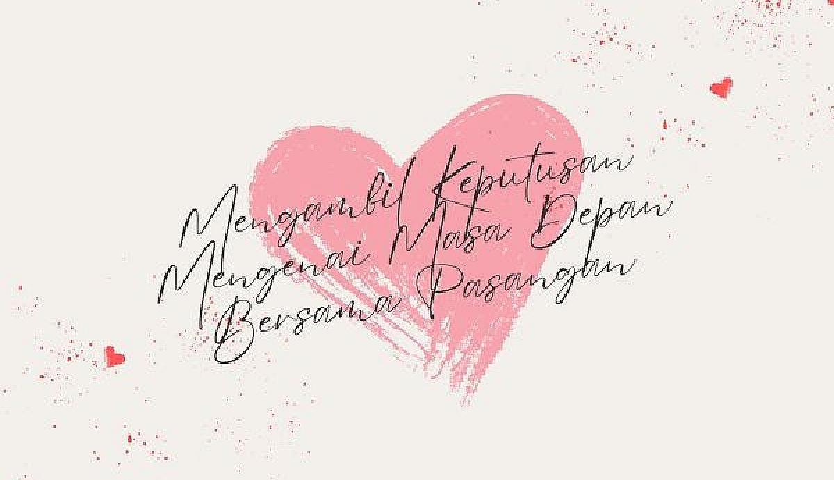 Mengambil Keputusan Mengenai Masa Depan Bersama Pasangan