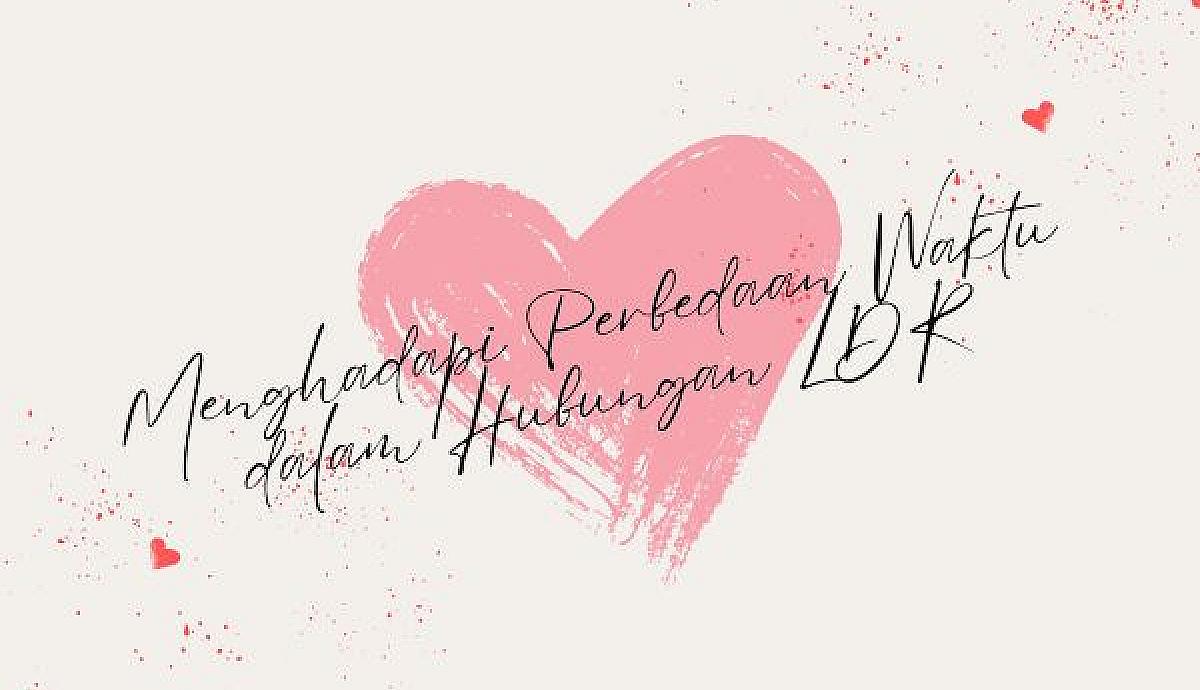 Menghadapi Perbedaan Waktu dalam Hubungan LDR