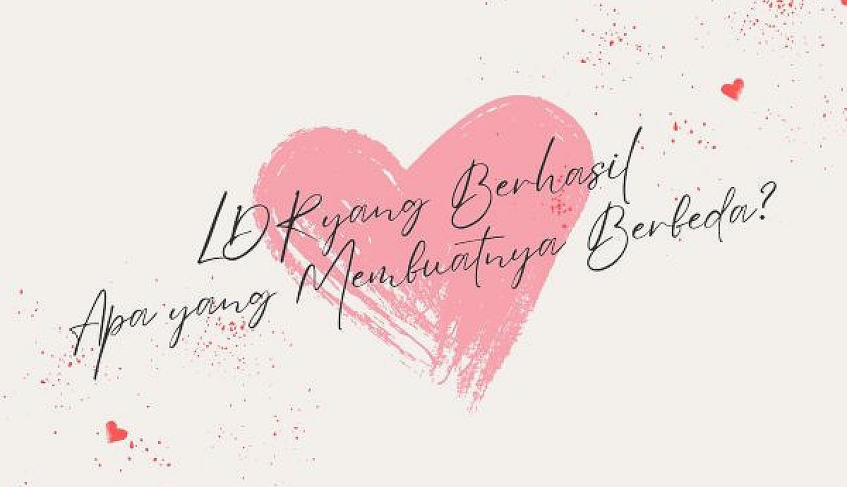 LDR yang Berhasil, Apa yang Membuatnya Berbeda?