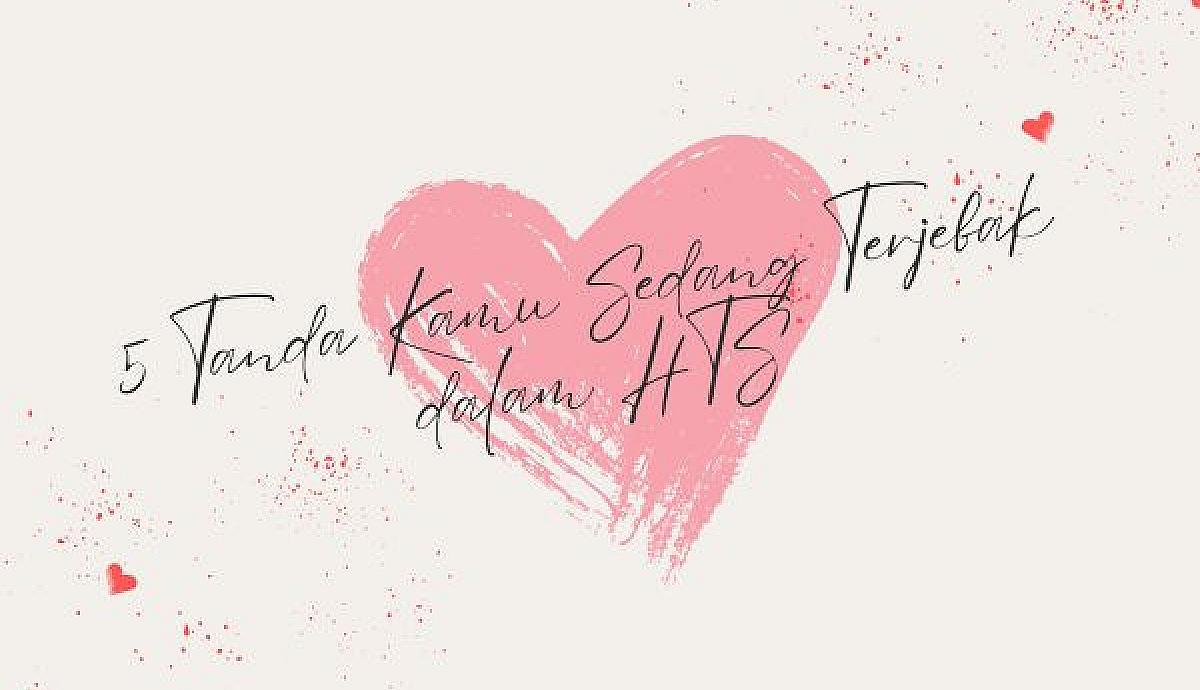 5 Tanda Kamu Sedang Terjebak dalam HTS