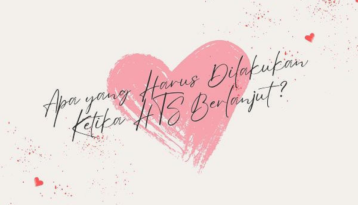 Apa yang Harus Dilakukan Ketika HTS Berlanjut?