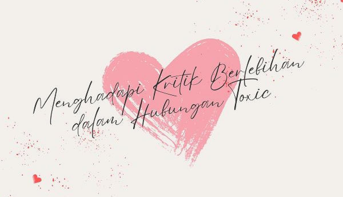 Menghadapi Kritik Berlebihan dalam Hubungan Toxic