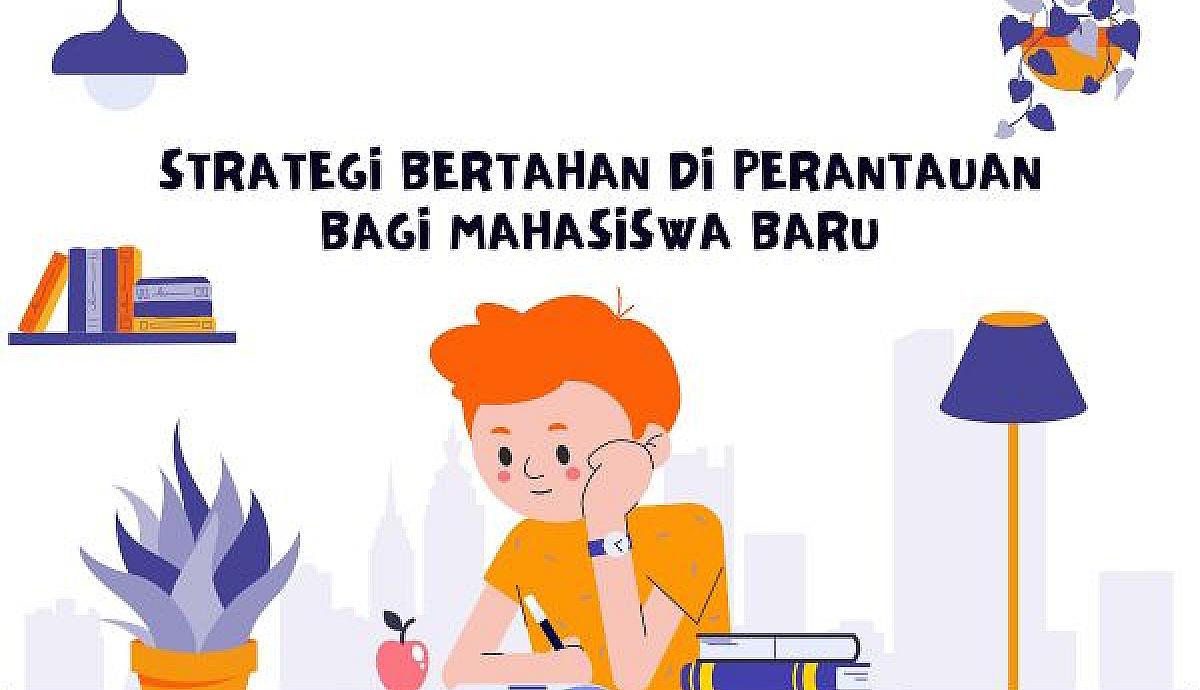 Strategi Bertahan di Perantauan bagi Mahasiswa Rantau