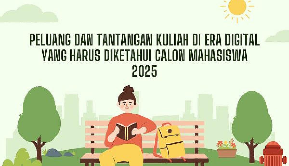 Peluang dan Tantangan Kuliah di Era Digital yang Harus Diketahui Calon Mahasiswa 2025