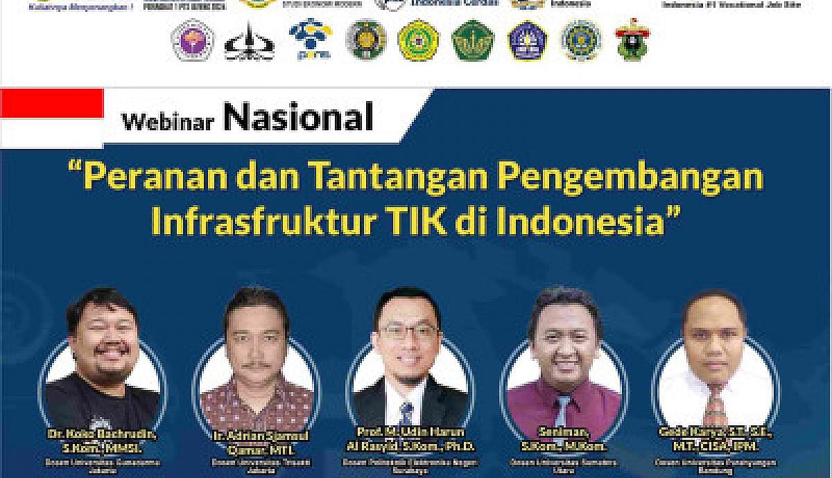 WEBINAR NASIONAL Peranan dan Tantangan Pengembangan Infrasfruktur TIK di Indonesia