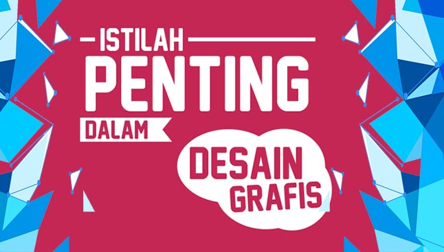 9 istilah desain untuk mulai memahami seorang desainer