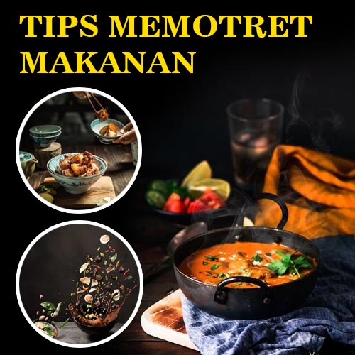 TIPS MEMOTRET MAKANAN