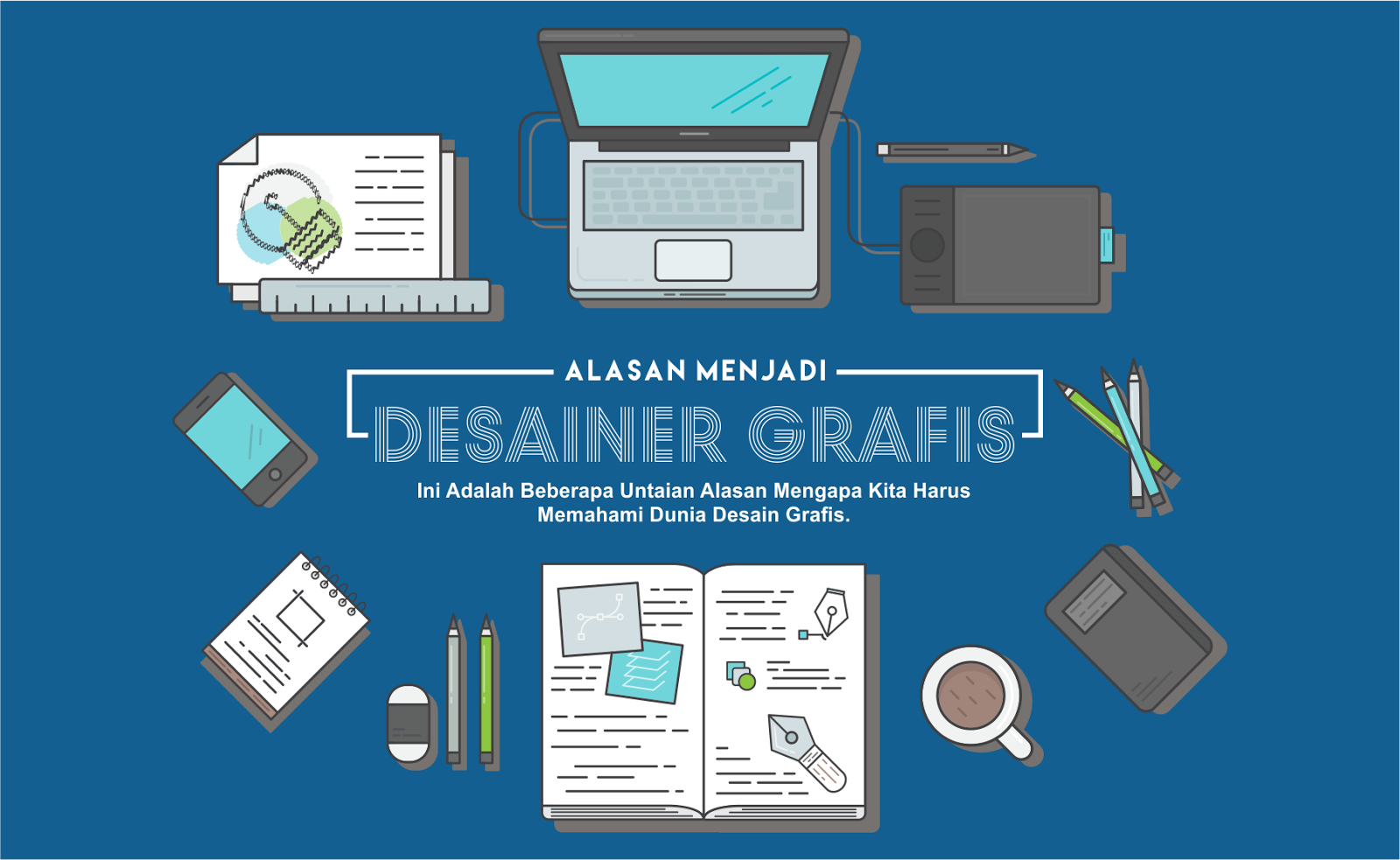 6 Alasan Mengapa Belajar Desain Grafis?