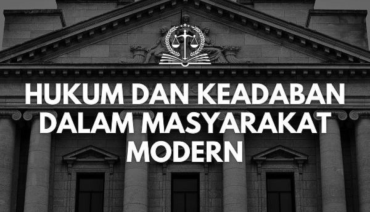 Hukum dan Keadaban dalam Masyarakat Modern