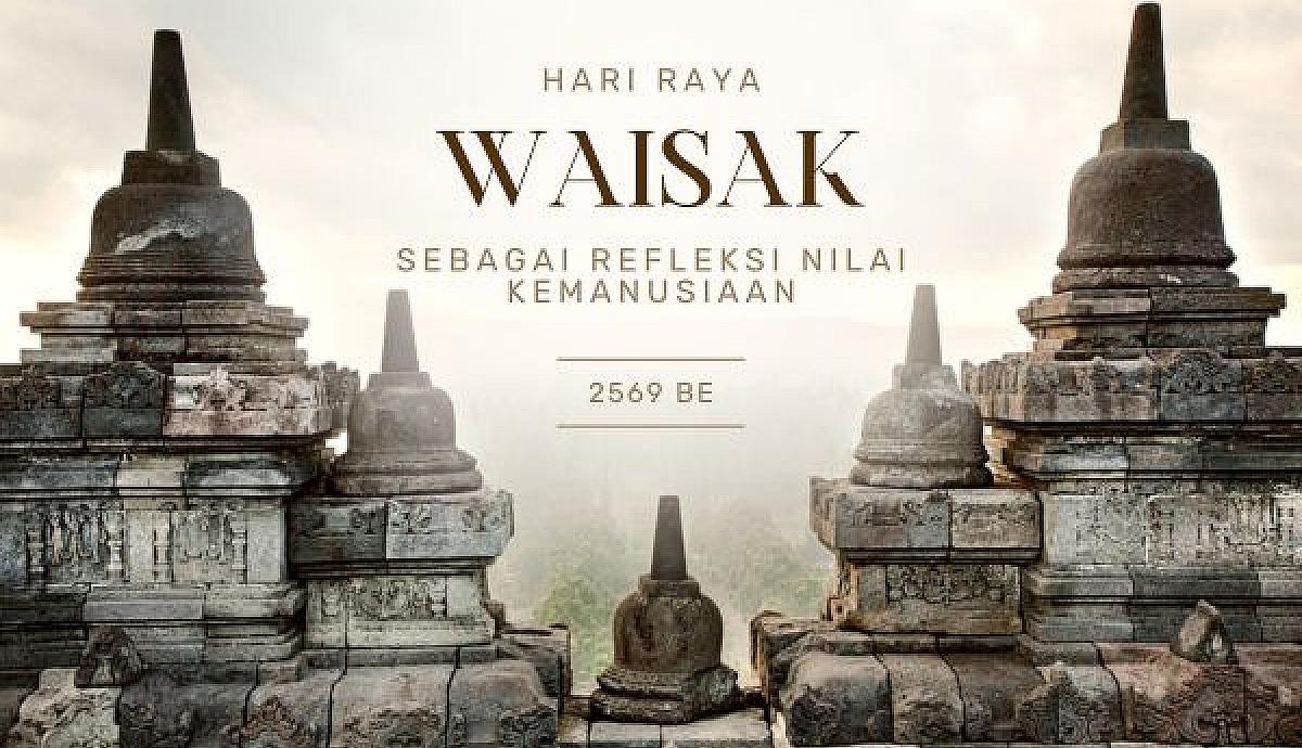 Hari Raya Waisak 2025 sebagai Refleksi Nilai Kemanusiaan