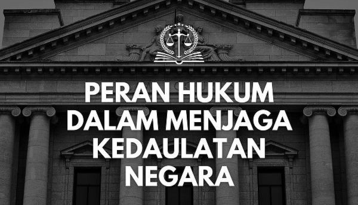 Peran Hukum dalam Menjaga Kedaulatan Negara