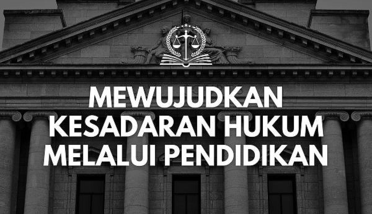 Mewujudkan Kesadaran Hukum Melalui Pendidikan