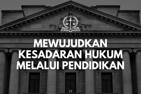 Mewujudkan Kesadaran Hukum Melalui Pendidikan