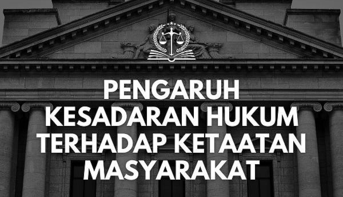 Pengaruh Kesadaran Hukum terhadap Ketaatan Masyarakat