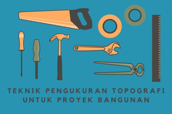 Teknik Pengukuran Topografi untuk Proyek Bangunan