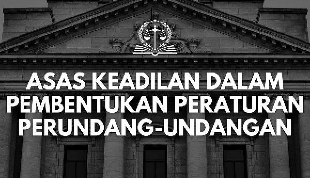 Asas Keadilan dalam Pembentukan Peraturan Perundang-undangan