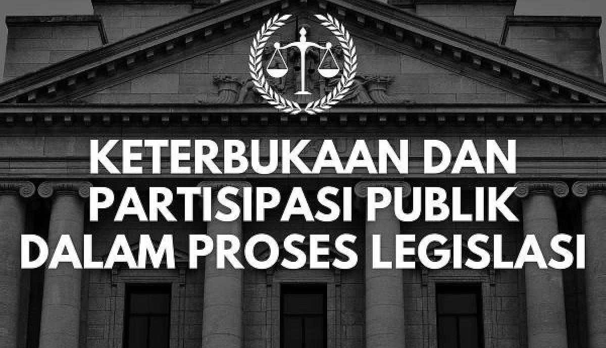 Keterbukaan dan Partisipasi Publik dalam Proses Legislasi