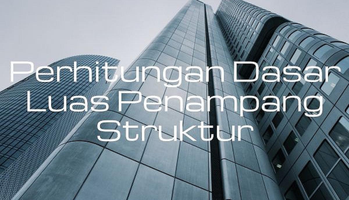 Perhitungan Dasar Luas Penampang Struktur