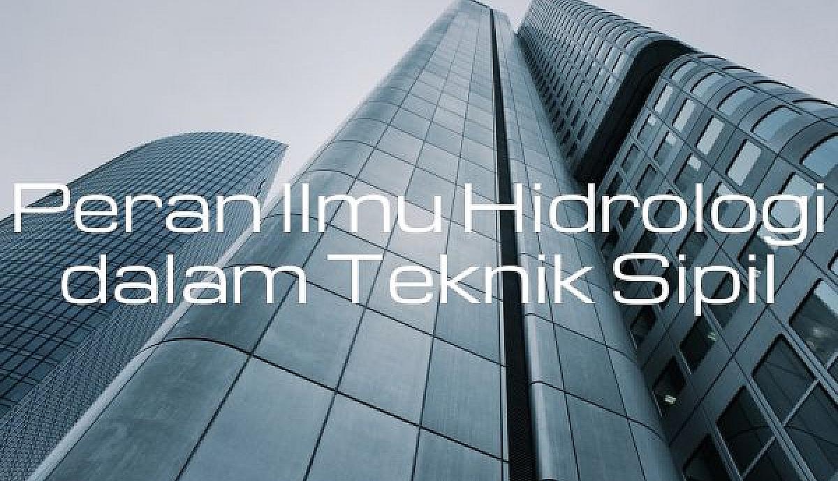 Peran Ilmu Hidrologi dalam Teknik Sipil