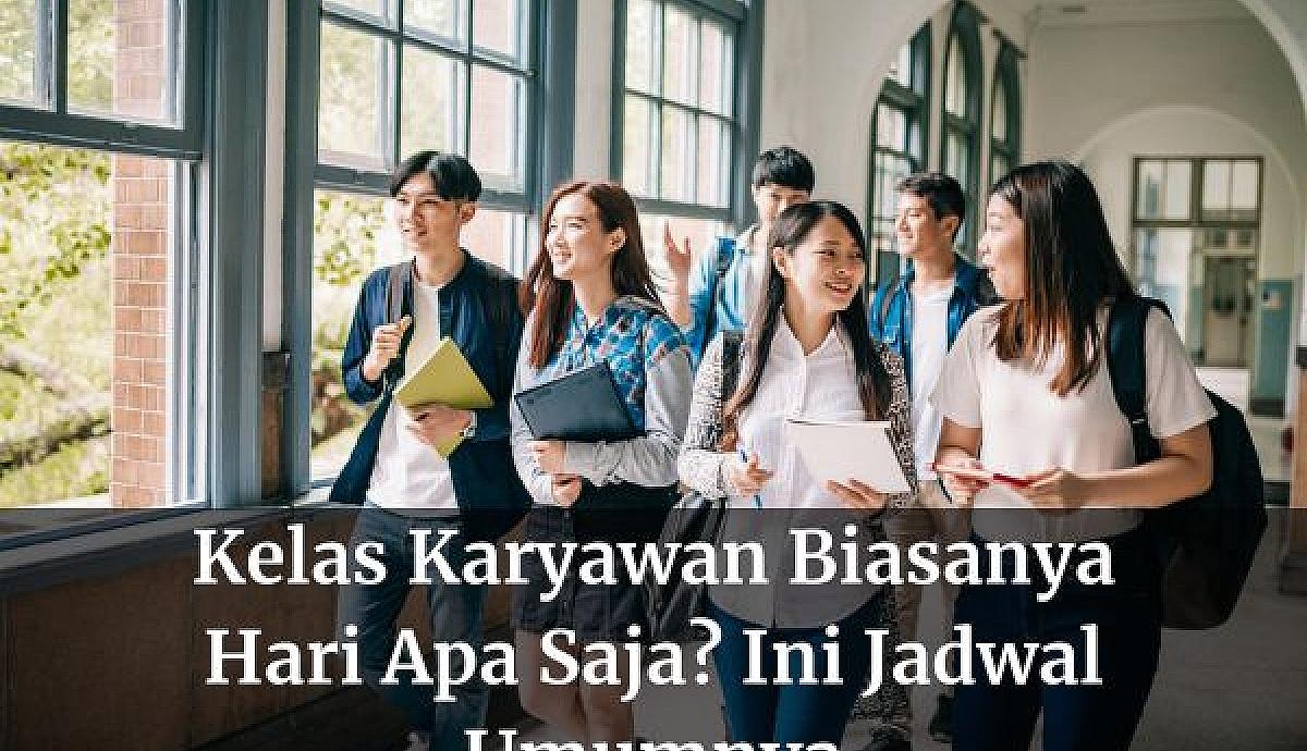 Kelas Karyawan Biasanya Hari Apa Saja? Ini Jadwal Umumnya