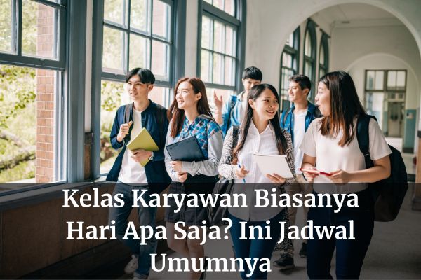 Kelas Karyawan Biasanya Hari Apa Saja? Ini Jadwal Umumnya