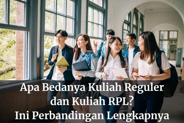 Apa Bedanya Kuliah Reguler dan Kuliah RPL? Ini Perbandingan Lengkapnya