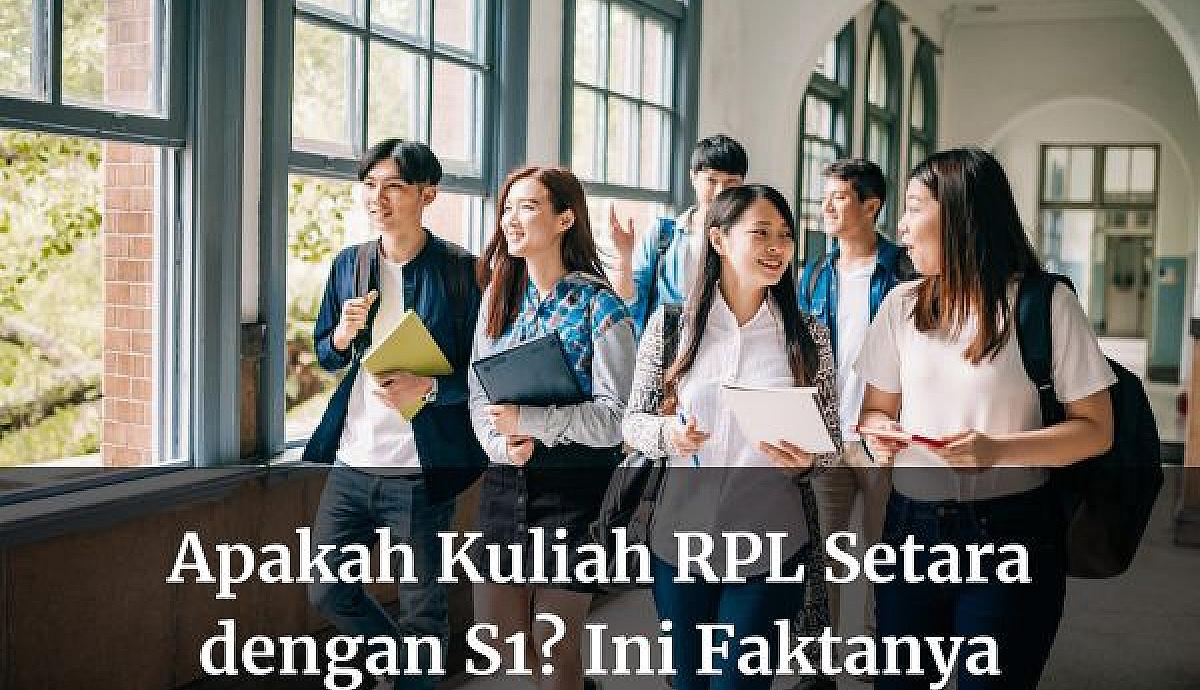 Apakah Kuliah RPL Setara dengan S1? Ini Faktanya