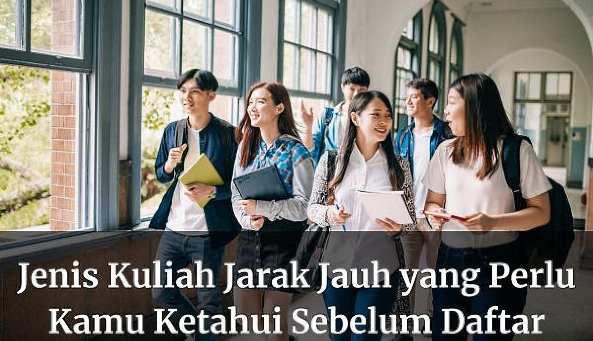 Jenis Kuliah Jarak Jauh yang Perlu Kamu Ketahui Sebelum Daftar