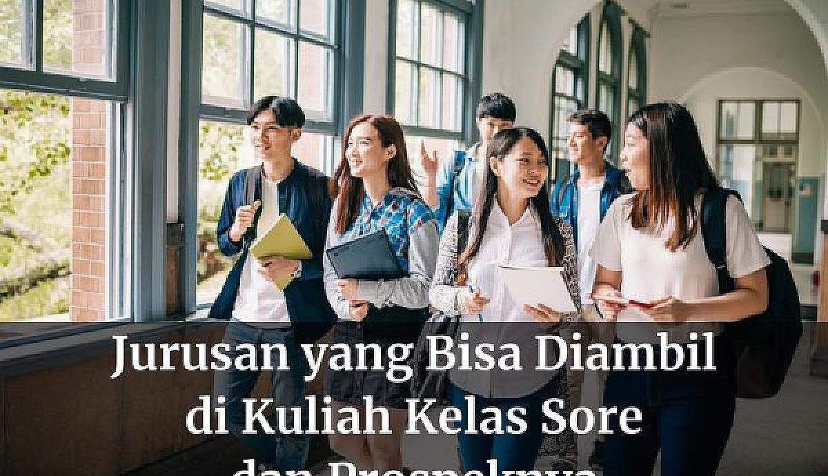 Jurusan yang Bisa Diambil di Kuliah Kelas Sore dan Prospeknya