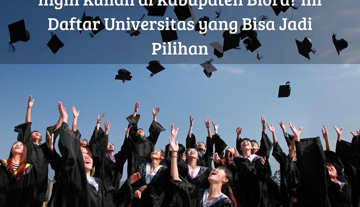 Ingin Kuliah di Kabupaten Blora? Ini Daftar Universitas yang Bisa Jadi Pilihan