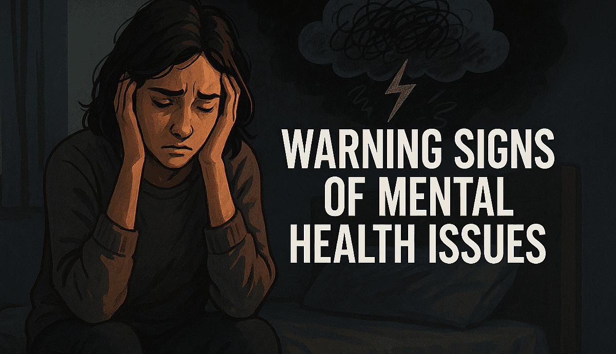 Warning Signs of Mental Health Issues