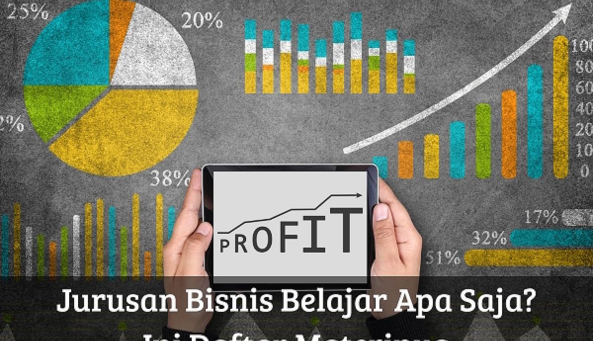 Jurusan Bisnis Belajar Apa Saja? Ini Daftar Materinya