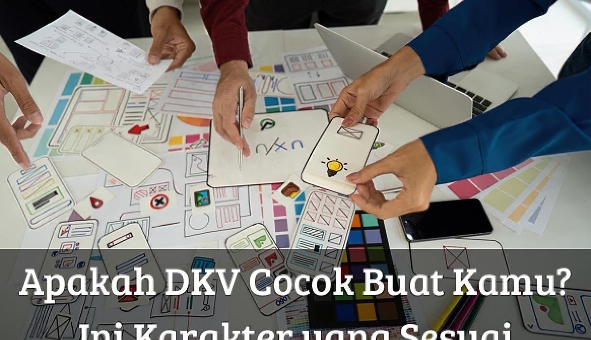 Apakah DKV Cocok Buat Kamu? Ini Karakter yang Sesuai