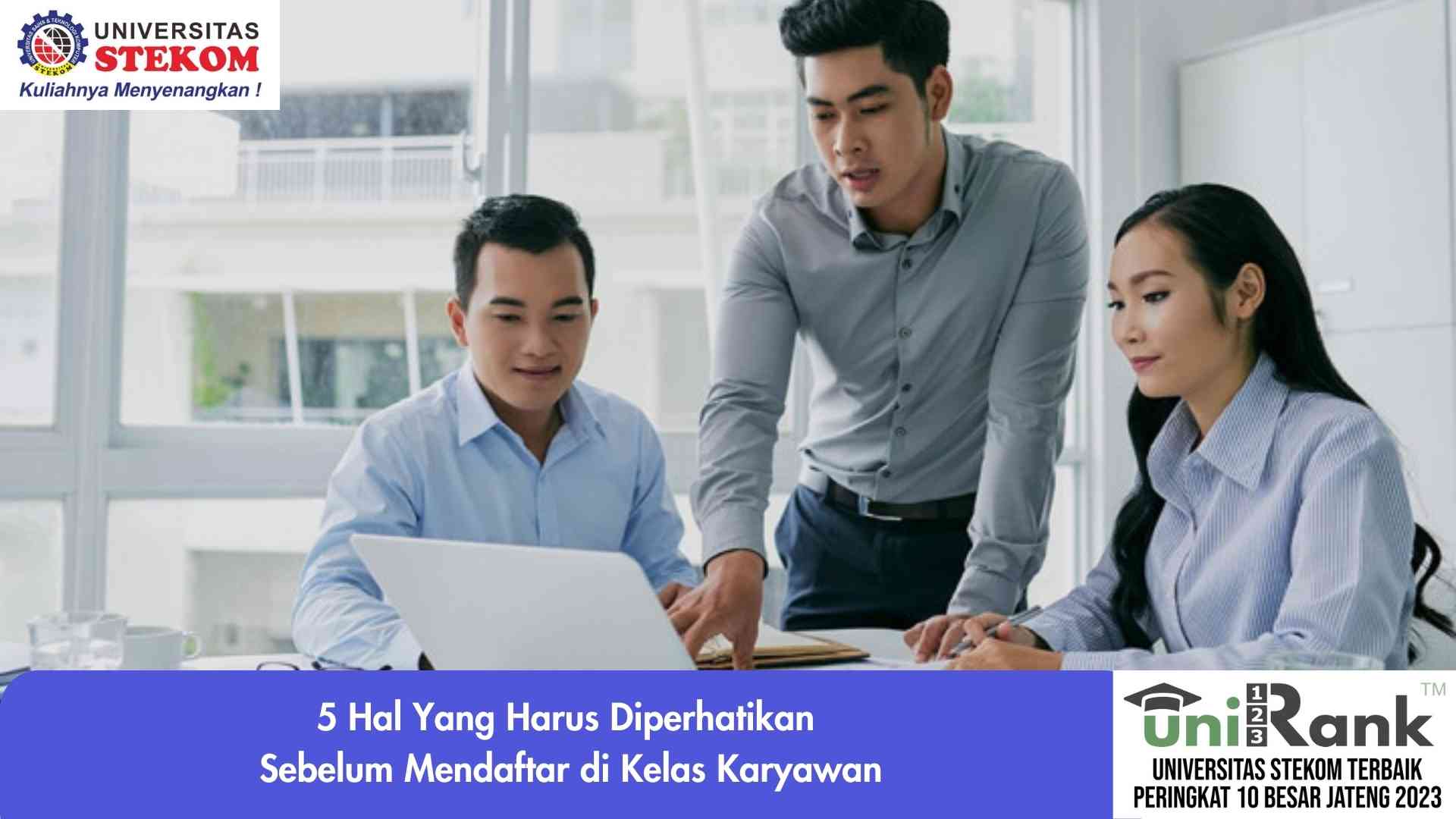 5 Hal Yang Harus Diperhatikan Sebelum Mendaftar di Kelas Karyawan