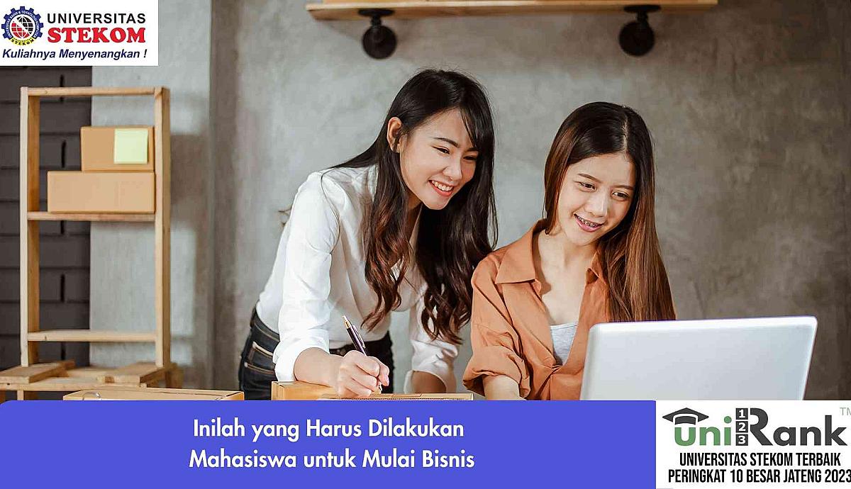 Inilah yang Harus Dilakukan Mahasiswa untuk Mulai Bisnis