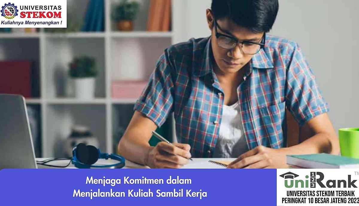 Menjaga Komitmen dalam Menjalankan Kuliah Sambil Kerja
