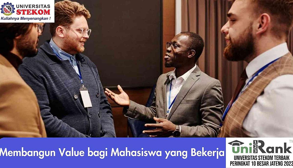 Membangun Value bagi Mahasiswa yang Bekerja