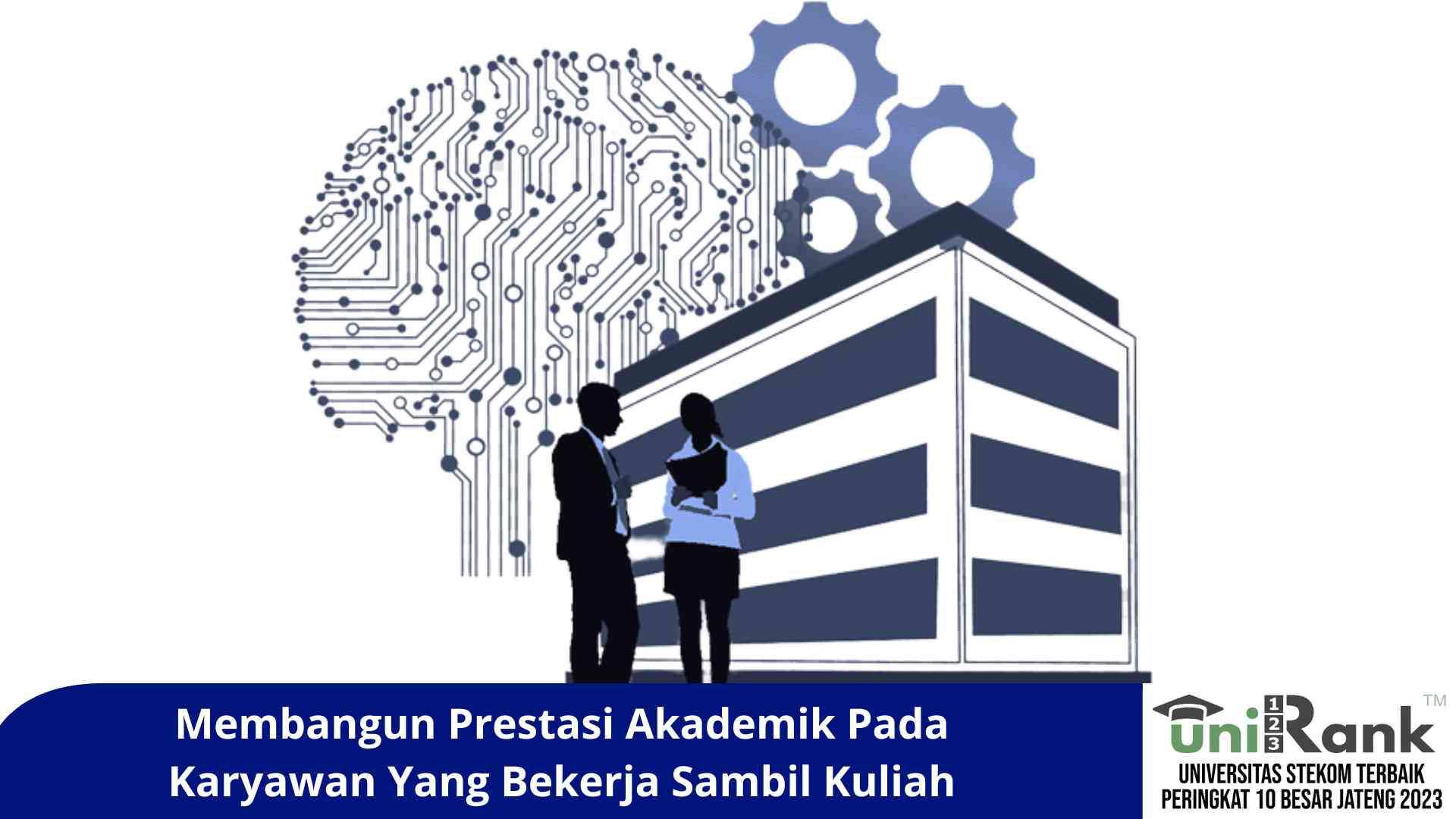 Membangun Prestasi Akademik Pada Karyawan Yang Bekerja Sambil Kuliah