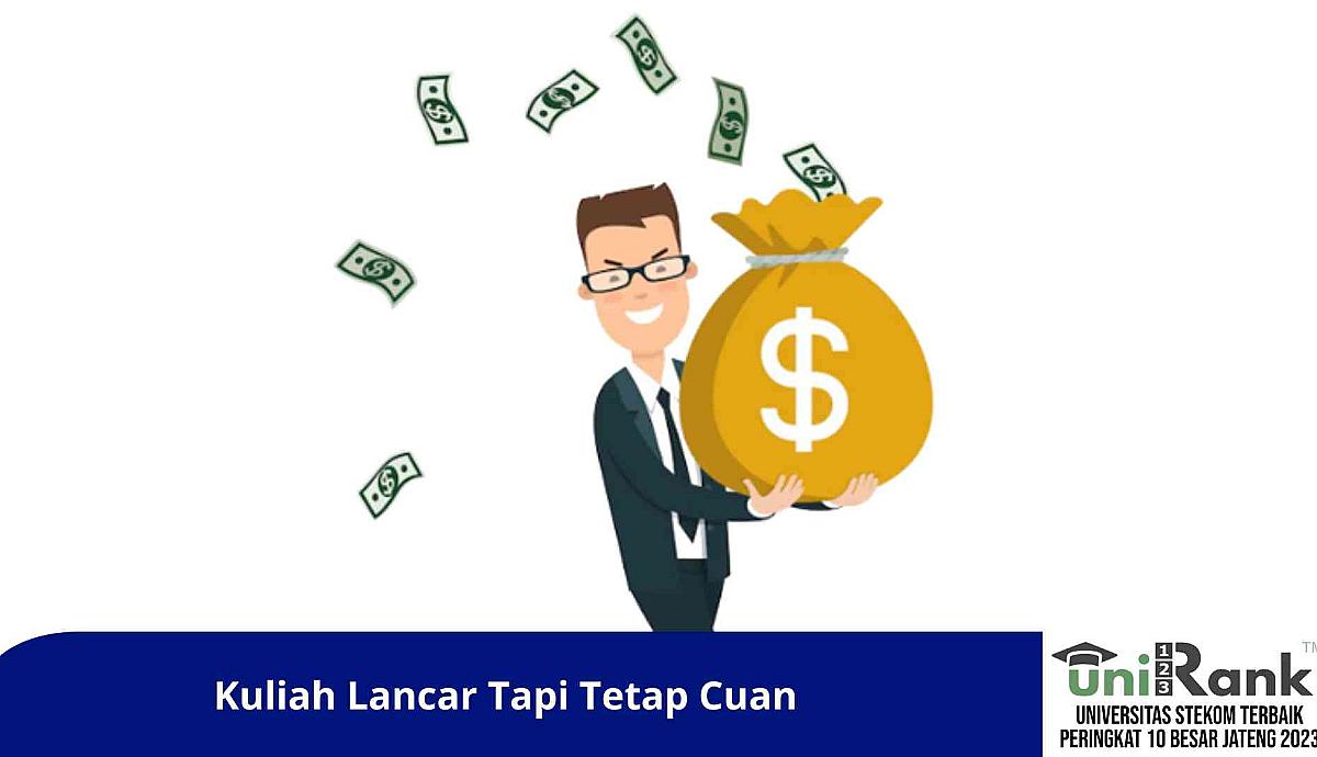 Kuliah Lancar Tapi Tetap Cuan