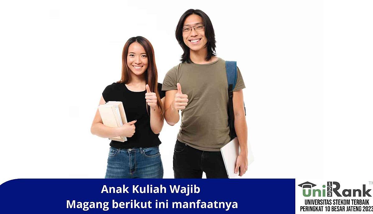 Anak Kuliah Wajib Magang berikut ini manfaatnya