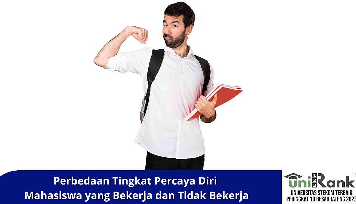 Perbedaan Tingkat Percaya Diri Mahasiswa yang Bekerja dan Tidak Bekerja