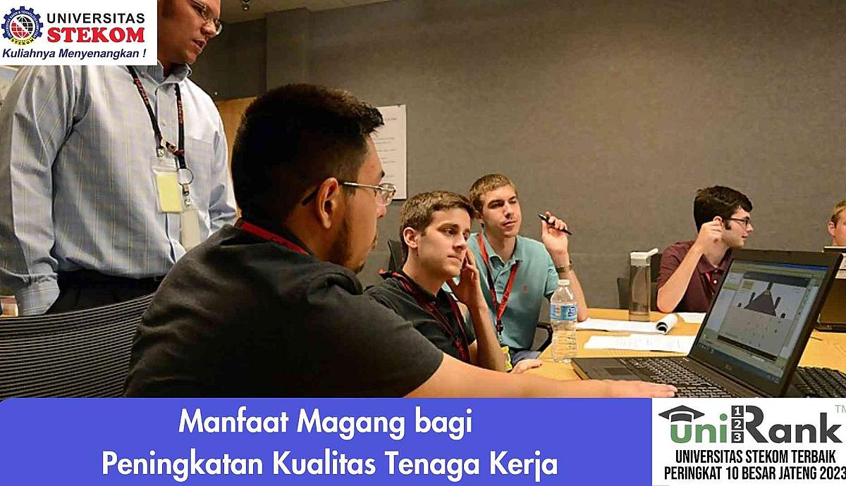 Manfaat Magang bagi Peningkatan Kualitas Tenaga Kerja