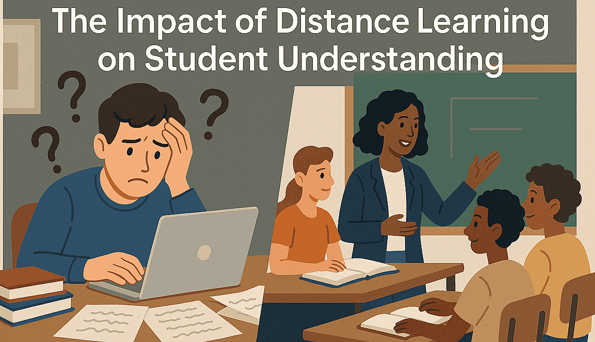 The Impact of Distance Learning on Student Understanding