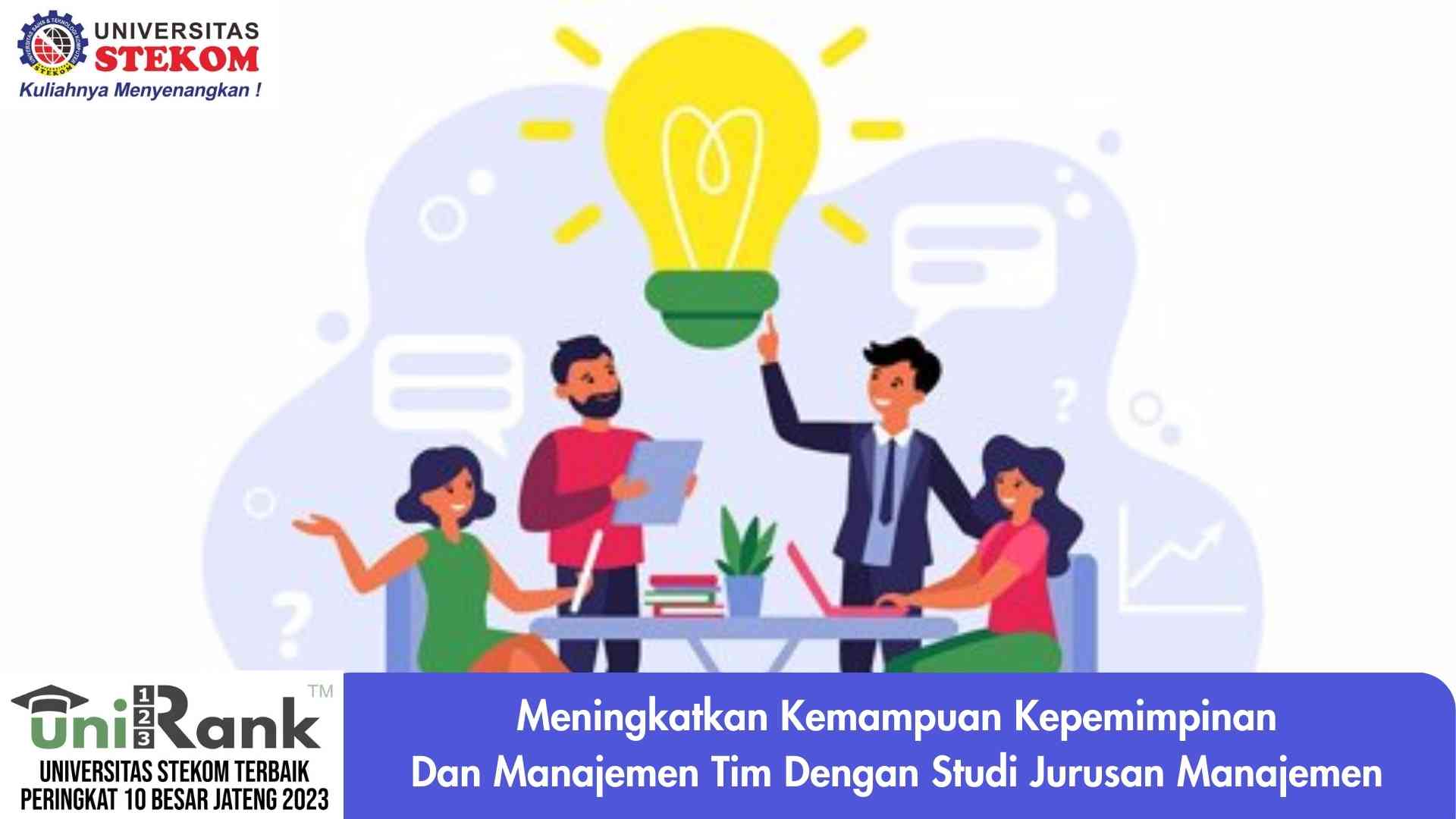 Meningkatkan Kemampuan Kepemimpinan dan Manajemen Tim dengan Studi Jurusan Manajemen