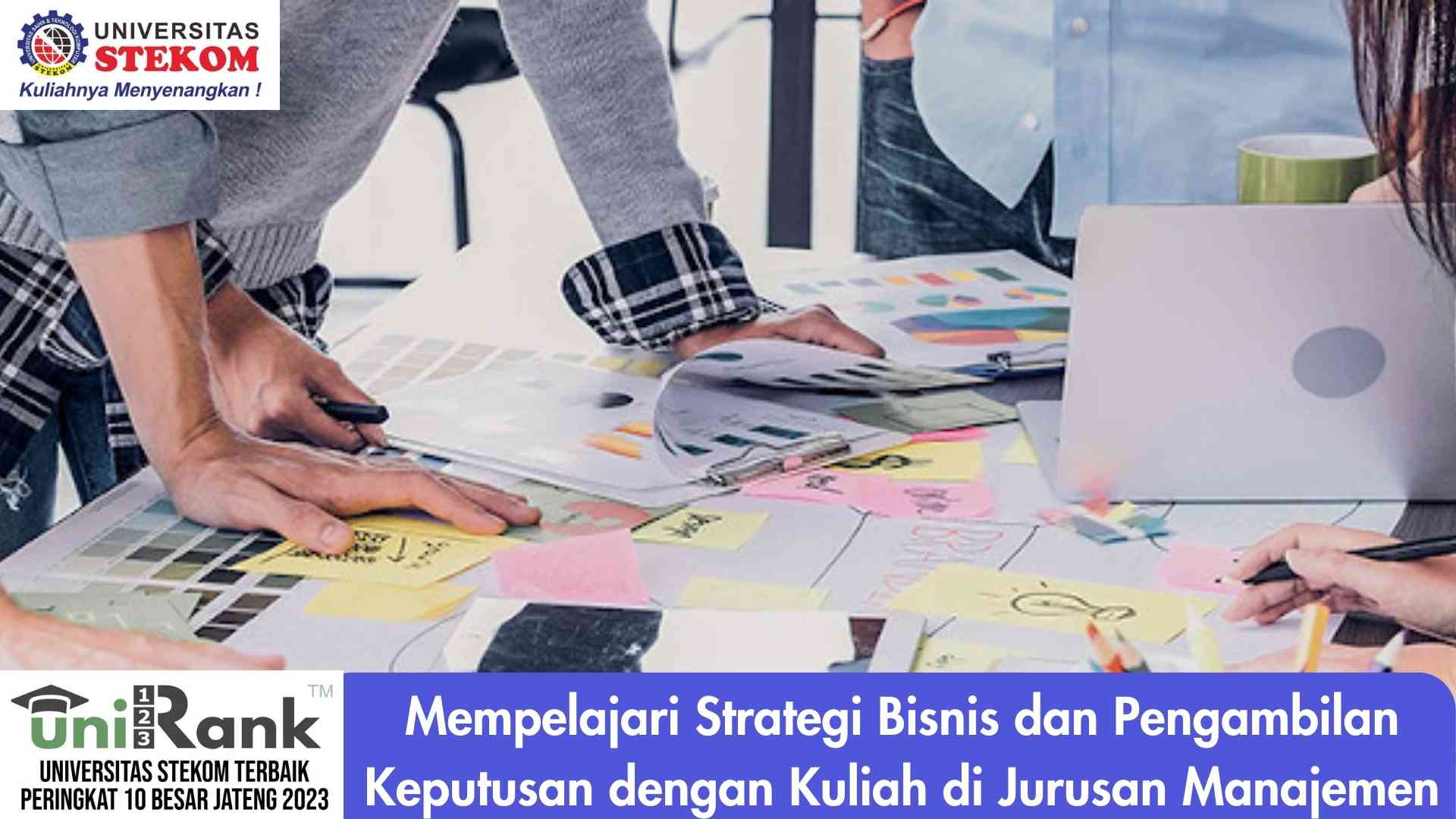 Mempelajari Strategi Bisnis dan Pengambilan Keputusan dengan Kuliah di Jurusan Manajemen