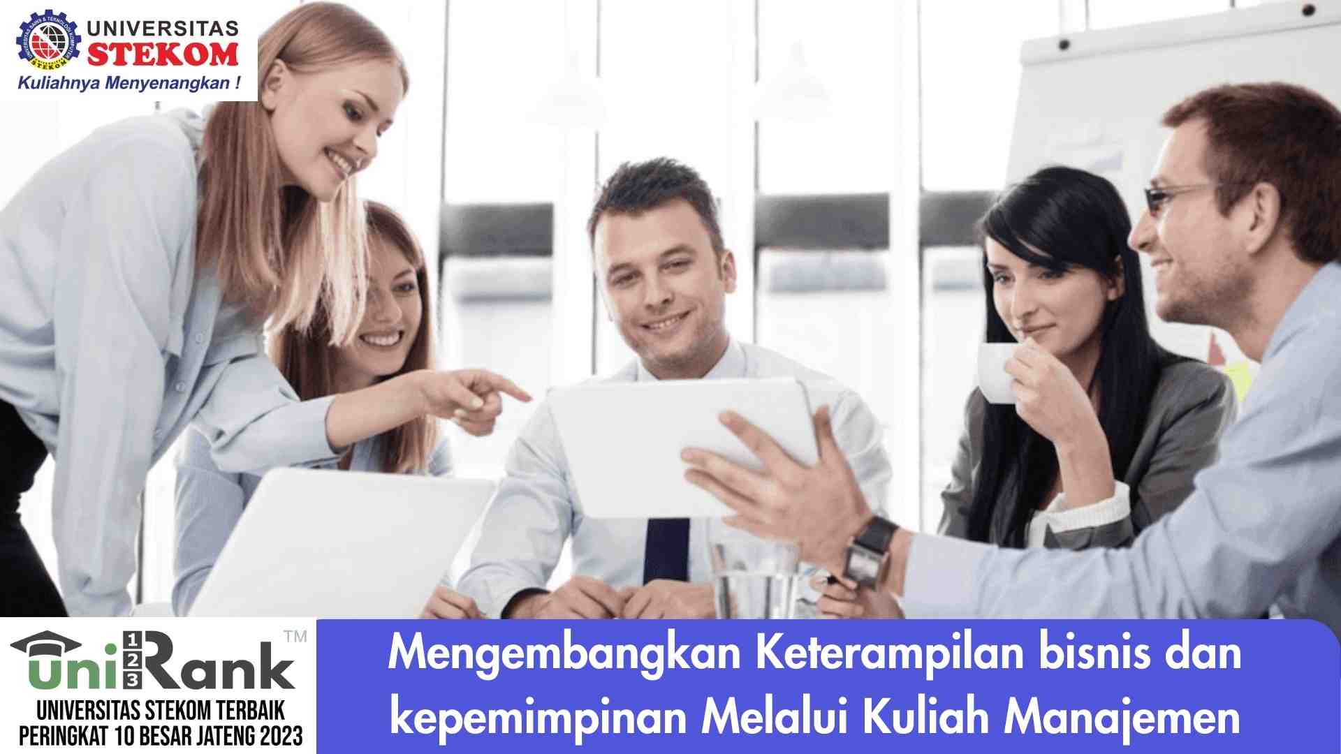 Mengembangkan Keterampilan bisnis dan kepemimpinan Melalui Kuliah Manajemen