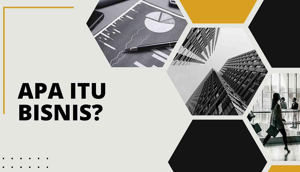 Apa itu Bisnis?