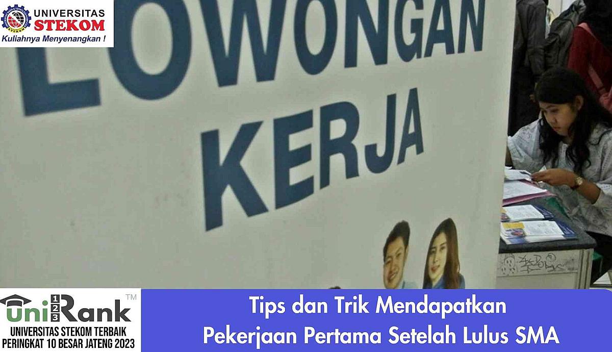 Tips dan Trik Mendapatkan Pekerjaan Pertama Setelah Lulus SMA