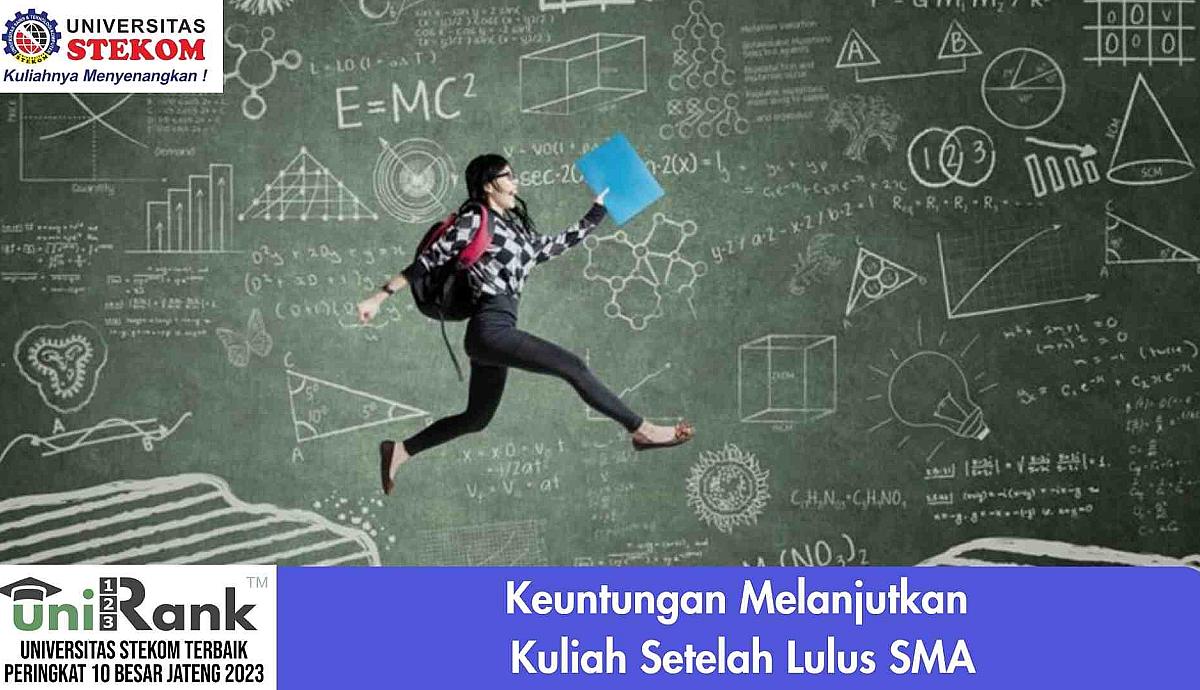 Keuntungan Melanjutkan Kuliah Setelah Lulus SMA