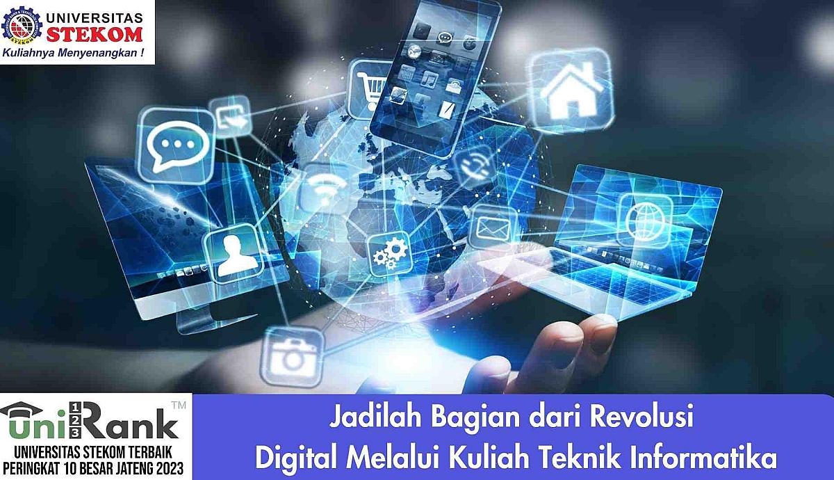 Jadilah Bagian dari Revolusi Digital Melalui Kuliah Teknik Informatika